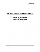 METODOLOGÍAS AMERICANAS: YOURDON, DEMARCO, GANE Y SARSON.