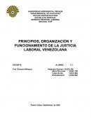PRINCIPIOS, ORGANIZACIÓN Y FUNCIONAMIENTO DE LA JUSTICIA LABORAL VENEZOLANA