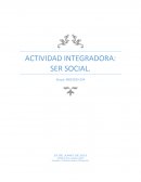 ACTIVIDAD INTEGRADORA: SER SOCIAL