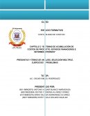 SISTEMAS DE ACUMULACIÓN DE COSTOS DE PRODUCTO, ESTADOS FINANCIEROS E INFORMES INTERNOS