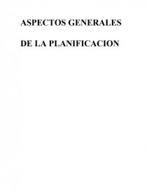 ASPECTOS GENERALES DE LA PLANIFICACION CAPÍTULO I: METAS ORGANIZACIONALES Y LA PLANEACIÓN. Página 1