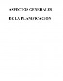 ASPECTOS GENERALES DE LA PLANIFICACION CAPÍTULO I: METAS ORGANIZACIONALES Y LA PLANEACIÓN