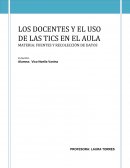 LOS DOCENTES Y EL USO DE LAS TICS EN EL AULA Introducción