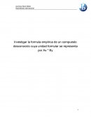 Investigar la formula empírica de un compuesto desconocido cuya unidad formular se representa por Ax * By