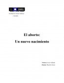 El aborto: Un nuevo nacimiento