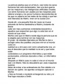 La película plantea que en el futuro, casi todos los seres humanos han sido esclavizados