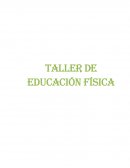 TALLER DE EDUCACIÓN FÍSICA