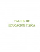 TALLER DE EDUCACIÓN FÍSICA