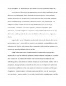 COMO ES EL TRABAJO SOCIAL, El PROFESIONAL QUE DIRECCIONA CON UN SENTIR SOCIAL