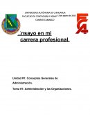 Unidad #1: Conceptos Generales de Administración. Tema #1: Administración y las Organizaciones