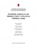 INFORME GERENCIA DE PRODUCCION Y FINANZAS EMPRESA 46402