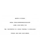 CARACTERISTICAS DE LA ESCUELA TRADICIONAL Y LA ESCUELA NUEVA
