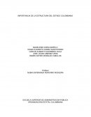 IMPORTANCIA DE LA ESTRUCTURA DEL ESTADO COLOMBIANO