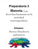 Preparatoria 3 Materia: Los derechos humanos en la sociedad contemporánea
