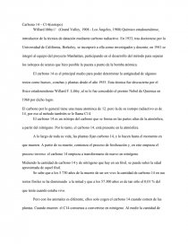 El carbono por lo general tiene una masa atominca de 12, pero la de su isotopo radiactivo es de 14, por eso al método también se le llama C14.. Página 1