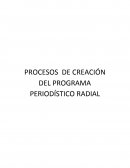 PROCESOS DE CREACIÓN DEL PROGRAMA PERIODÍSTICO RADIAL