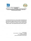 LA ACCIÓN PARTICIPATIVA DE LAS RELACIONES INTERPERSONALES PARA PRODUCIR CAMBIOS SIGNIFICATIVOS EN LA INTEGRACIÓN DE DIRECTIVOS Y DOCENTES DE LA ESCUELA TÉCNICA AGROPECUARIA “MINAS DE AROA”, AROA, MUNICIPIO BOLÍVAR, ESTADO YARACUY