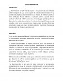 La discriminación es todo acto de separar a una persona de una sociedad