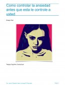 Como controlar la ansiedad antes de que esta lo controle a usted
