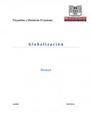 Pequeñas y Medianas Empresas G l o b a l i z a c i ó n