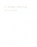 Administrador moderno. Ventajas de un administrador moderno y factores determinantes de la administración moderna