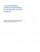 La epistemología y práctica del periodismo: La construcción social del acontecer
