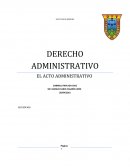DERECHO ADMINISTRATIVO EL ACTO ADMINISTRATIVO