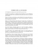 La Tecnología es tan antigua como el primer hombre que pisó la tierra.