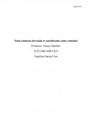 Toda conducta desviada es considerada como criminal.