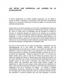 LOS RETOS QUE ENFRENTAN LOS JOVENES EN LA GLOBALIZACION