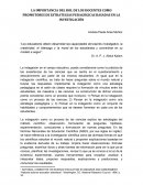 LA IMPORTANCIA DEL ROL DE LOS DOCENTES COMO PROMOTORES DE ESTRATEGIAS PEDAGÓGICAS BASADAS EN LA INVESTIGACIÓN