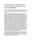 Hay una fuerza motriz más poderosa que el vapor, la electricidad y la energía atómica: La voluntad
