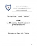 La Educación y el comienzo de mi profesión docente
