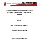 Evolución de la Manufactura y su Impacto en el Diseño o Selección del Sistema