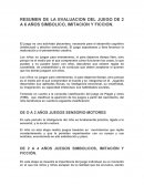 RESUMEN DE LA EVALUACION DEL JUEGO DE 2 A 6 AÑOS SIMBOLICO, IMITACION Y FICCION