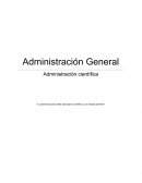 Administración científica “La administración debe abordarse científica y no empíricamente”