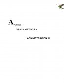 APUNTES PARA LA ASIGNATURA ADMINISTRACIÓN III