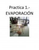 Practica 1.- EVAPORACIÓN