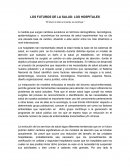 LOS FUTUROS DE LA SALUD: LOS HOSPITALES