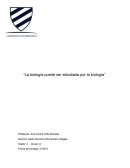 La biología puede ser estudiada por la biología