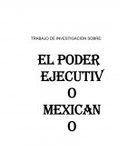 El poder ejecutivo en México