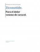 Ziconotide. Para el dolor veneno de caracol.