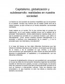El gran Capitalismo, globalización y subdesarrollo: realidades en nuestra sociedad.