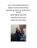 REPORTE DE VISITA AL MUSEO DE LA MUJER
