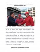 LA INDUSTRIA PETROLERA VENEZOLANA. PDVSA Y EL DESAFÍO ENERGÉTICO VENEZOLANO