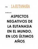 La eutanasia, tu decides: ¿vivir o morir?