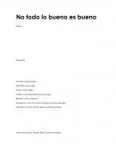 Guión de no todo lo bueno es bueno.