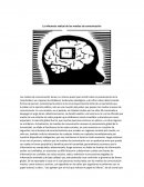 La comunicación La influencia radical de los medios de comunicación