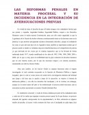 ENSAYO SOBRE LAS REFORMAS PENALES EN MATERIA PROCESAL Y SU INCIDENCIA EN LA INTEGRACIN DE AVERIGUACIONES PREVIAS