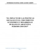 EL IMPACTO DE LAS POLÍTICAS SOCIALES EN EL CRECIMIENTO ECONOMICO Y DESARROLLO HUMANO EN ARGENTINA PERIODO 2010-2015
